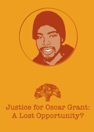 Justice for Oscar Grant: A Lost Opportunity?